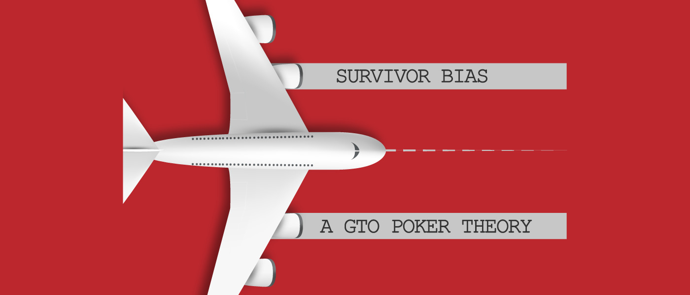 News: GTO Poker Theories: The Survivor Bias